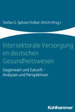Intersektorale Versorgung im deutschen Gesundheitswesen af Stefan G. Spitzer