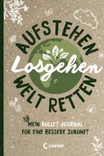Aufstehen, losgehen, Welt retten
