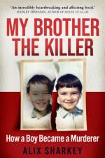 My Brother the Killer af Alix Sharkey