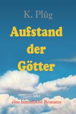 Aufstand der Götter af Klaus Plüg