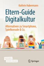 Eltern-Guide Digitalkultur af Kathrin Habermann