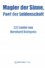 Magier der Sinne, Poet der Leidenschaft af Bernhard Bentgens