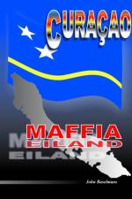 Curacao Maffia Eiland af John Baselmans