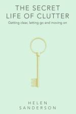 The Secret Life of Clutter af Helen Sanderson