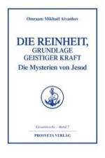 Die Reinheit, Grundlage geistiger Kraft af Omraam Mikhael Aivanhov