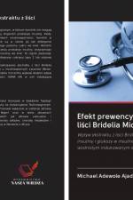 Efekt prewencyjny ekstraktu z li¿ci Bridelia Micrantha af Michael Adewole Ajadi