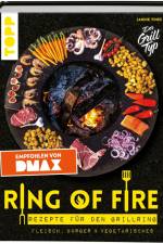 Ring of Fire. Rezepte für den Grillring. Fleisch, Burger & Vegetarisches - Empfohlen von DMAX af Jannik Vinke