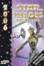Star Heroes Collector 2006 - Katalog für Star Wars und Star Trek Figuren af Axel Hennel