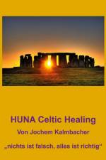 HUNA Celtic Healing af Jochem Kalmbacher