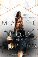 Magie aus Tod und Kupfer af Lisa Rosenbecker
