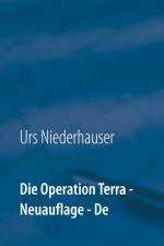 Die Operation Terra af Urs Niederhauser
