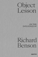 Object Lesson: On the Influence of Richard Benson