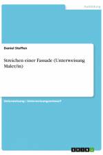 Streichen einer Fassade (Unterweisung Maler/in) af Daniel Steffen