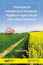 The Role of Intellectual Property Rights in Agriculture and Allied Sciences