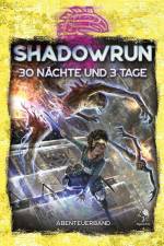 Shadowrun: 30 Nächte und 3 Tage (Hardcover)