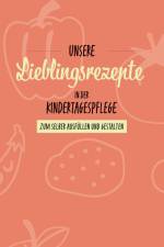 Unsere Lieblingsrezepte in der Kindertagespflege af Sabrina Djogo