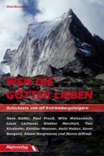 Wen die Götter lieben - Schicksale von elf Extrembergsteigern af Ulrich Remanofsky