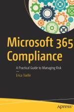 Microsoft 365 Compliance af Erica Toelle
