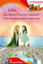 Lilia, die kleine Elbenprinzessin. Beste Freundinnen und ein verhexter Tag af Stefanie Dahle