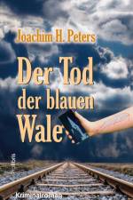 Der Tod der blauen Wale af Joachim H. Peters