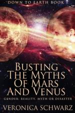 Busting The Myths Of Mars And Venus af Veronica Schwarz