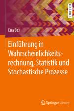 Einführung in Wahrscheinlichkeitsrechnung, Statistik und Stochastische Prozesse af Esra Bas