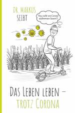 Das Leben leben ¿ trotz Corona af Markus Seibt