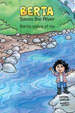 Berta Saves the River/Berta salva el rio af Suzanne Llewellyn