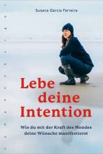 Lebe deine Intention af Susana Garcia Ferreira