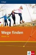 Wege finden 2. Schülerbuch 7./8. Schuljahr. Ausgabe für die Sekundarstufe I