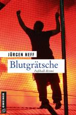 Blutgrätsche af Jürgen Neff