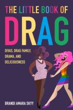 The Little Book of Drag af Brandi Amara Skyy