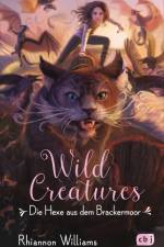 Wild Creatures - Die Hexe aus dem Brackermoor af Rhiannon Williams