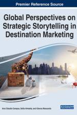 Global Perspectives on Strategic Storytelling in Destination Marketing