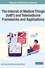 The Internet of Medical Things (IoMT) and Telemedicine Frameworks and Applications