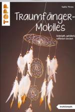 Traumfänger-Mobiles (kreativ.kompakt) af Sophia Pirrera