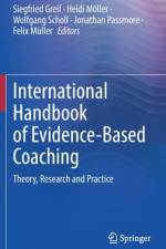 International Handbook of Evidence-Based Coaching