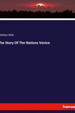 The Story Of The Nations Venice af Alethea Wiel