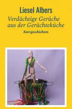 Verdächtige Gerüche aus der Gerüchteküche af Liesel Albers