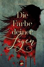 Die Farbe deiner Lügen af Catalina Cudd