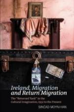 Ireland, Migration and Return Migration af Sinead Moynihan