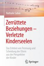 Zerrüttete Beziehungen - Verletzte Kinderseelen af Nathalie Sabas