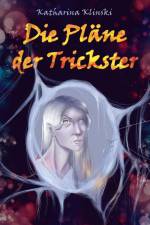 Die Pläne der Trickster af Katharina Klinski