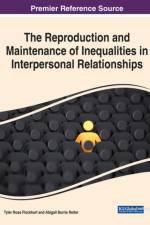 The Reproduction and Maintenance of Inequalities in Interpersonal Relationships