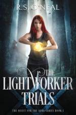 The Lightworker Trials af R S O'Neal