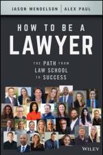 How to Be a Lawyer af Jason Mendelson
