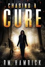 Chasing a Cure af R M Hamrick