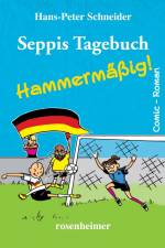 Seppis Tagebuch - Hammermäßig af Hans-Peter Schneider