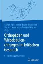 Orthopäden und Wirbelsäulenchirurgen im kritischen Gespräch af Rainer-Peter Meyer