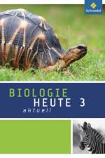 Biologie heute aktuell 3. Schülerband. Realschulen. Nordrhein-Westfalen